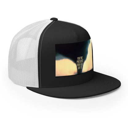 'You're Present...' (Tornado) Trucker Cap