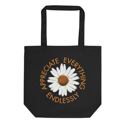 'Appreciate Everything Endlessly' Eco Tote Bag