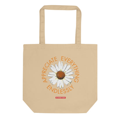 'Appreciate Everything Endlessly' Eco Tote Bag