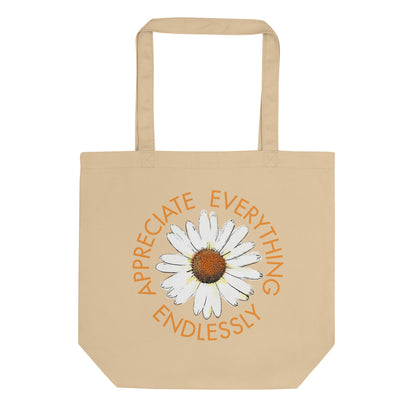 'Appreciate Everything Endlessly' Eco Tote Bag