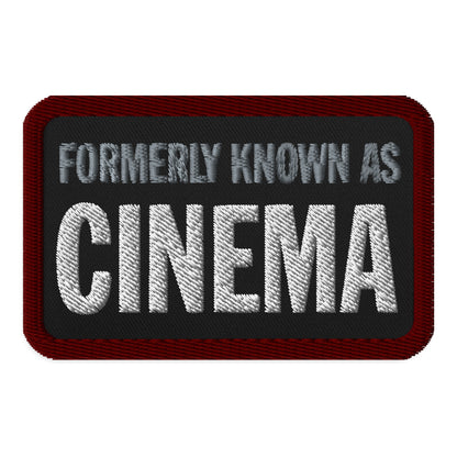 Embroidered Patch Formerly Known As Cinema