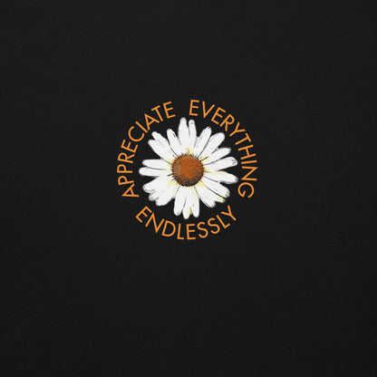 'Appreciate Everything Endlessly' Daisy Unisex Hoodie