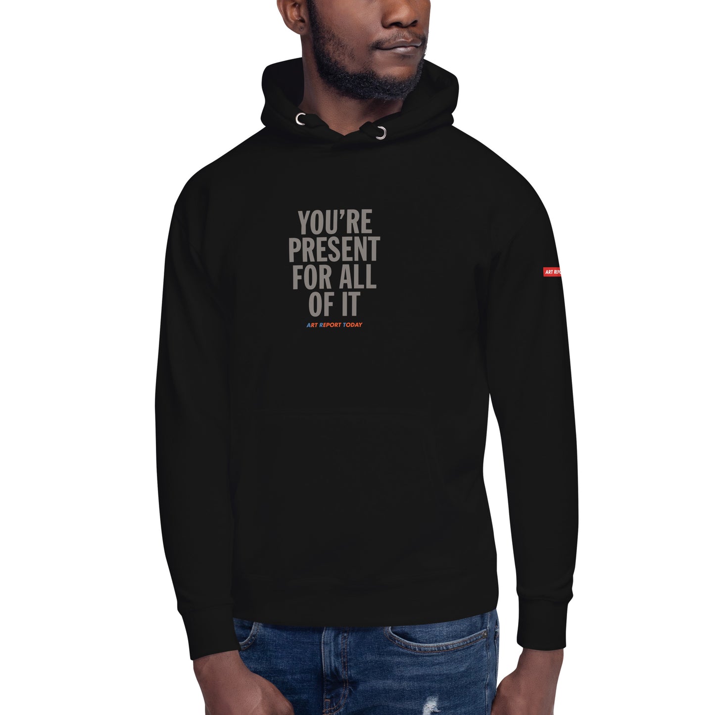 'You're Present For All of It' Unisex Hoodie