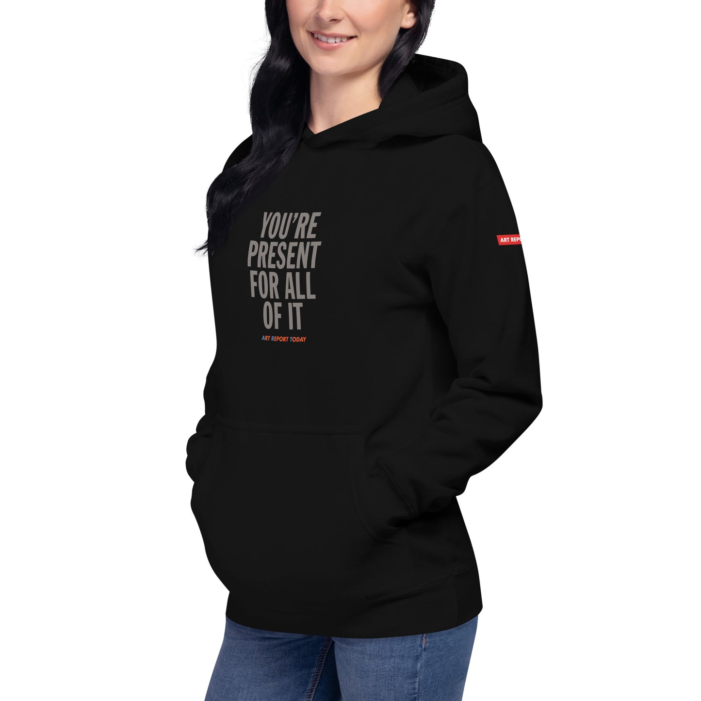 'You're Present For All of It' Unisex Hoodie