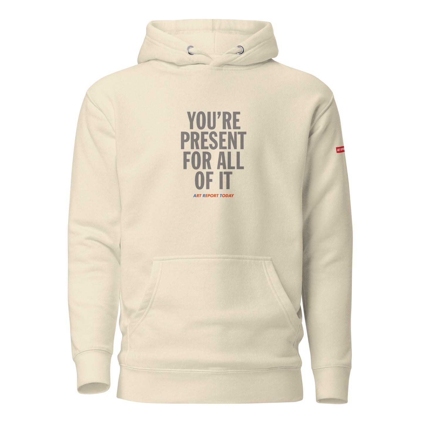 'You're Present For All of It' Unisex Hoodie