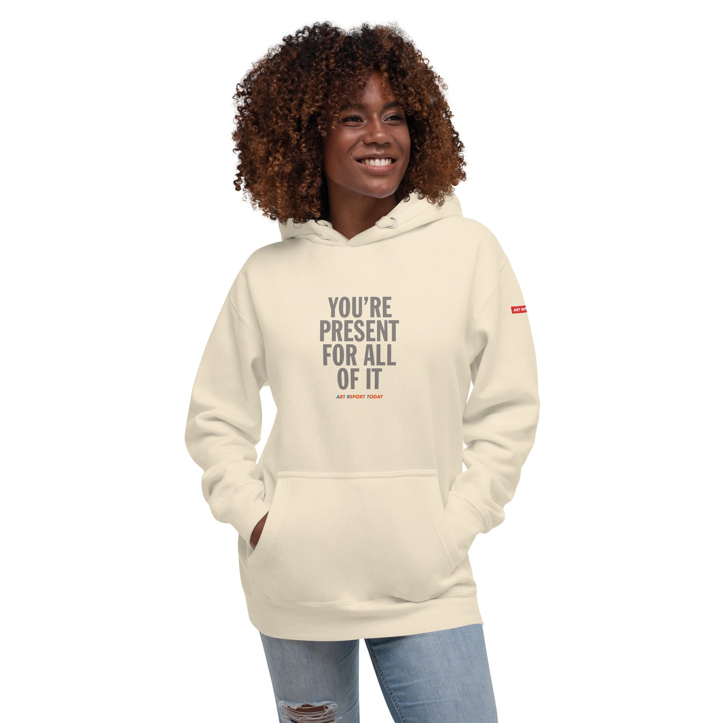 'You're Present For All of It' Unisex Hoodie