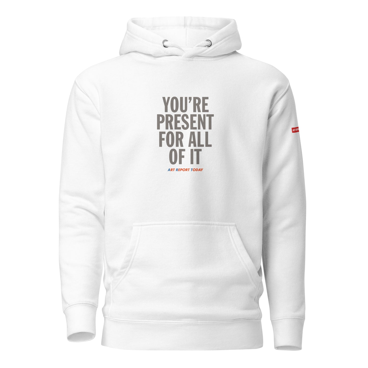 'You're Present For All of It' Unisex Hoodie