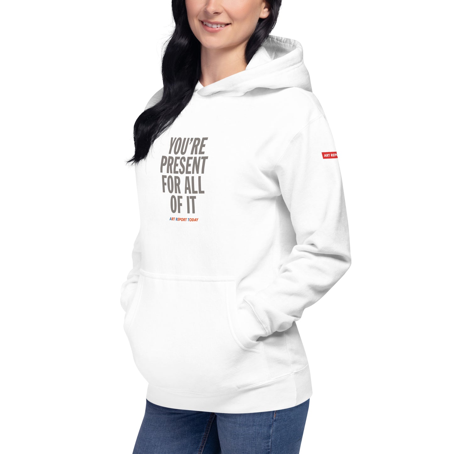 'You're Present For All of It' Unisex Hoodie