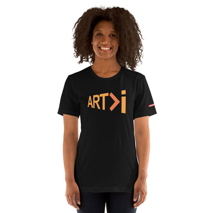 ART>i Unisex Fashion T-shirt (Art is Greater Than i)