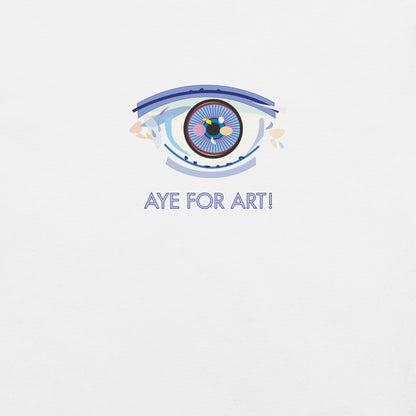 Aye for Art! Fashion Unisex T-Shirt